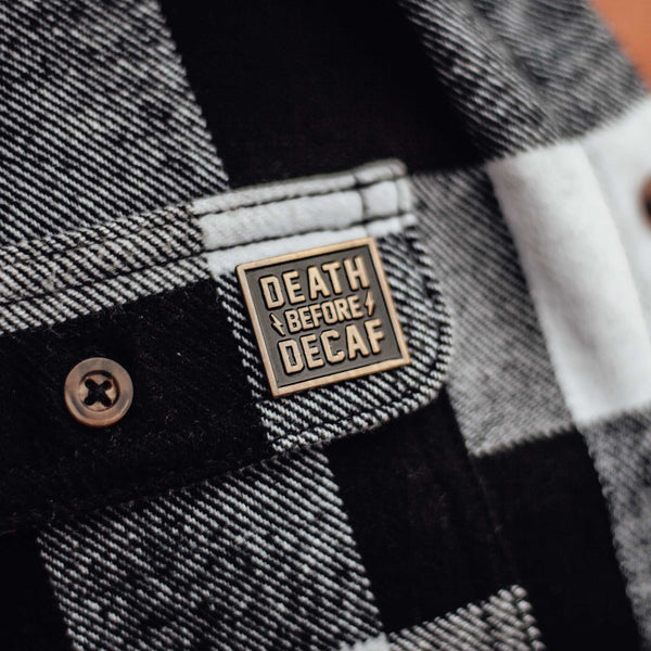 Death Before Decaf Pin