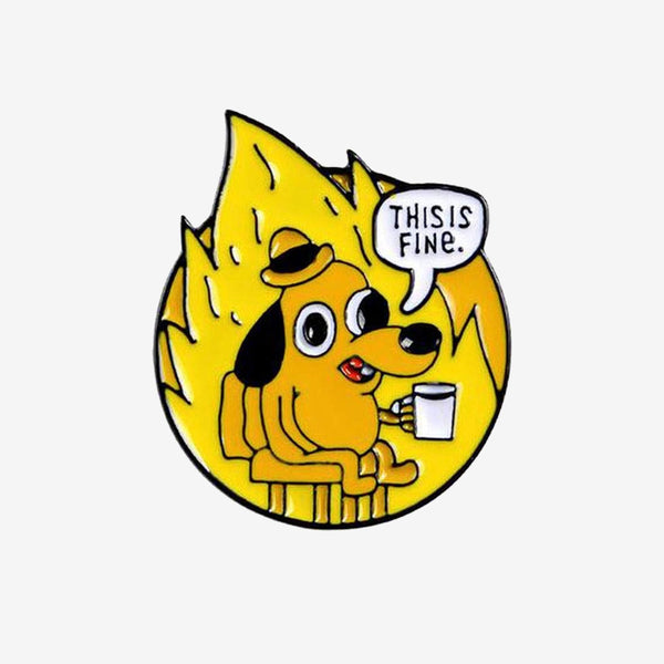 This Is Fine Dog Pin