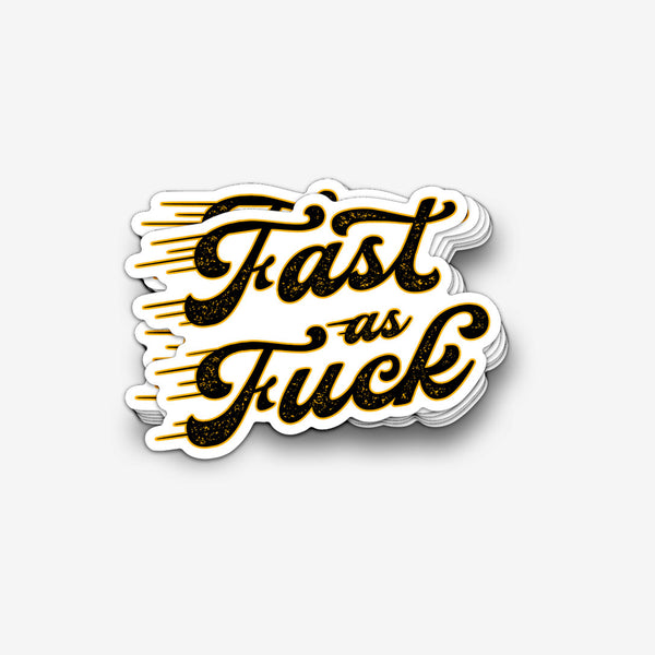 Fast As Fuck Sticker